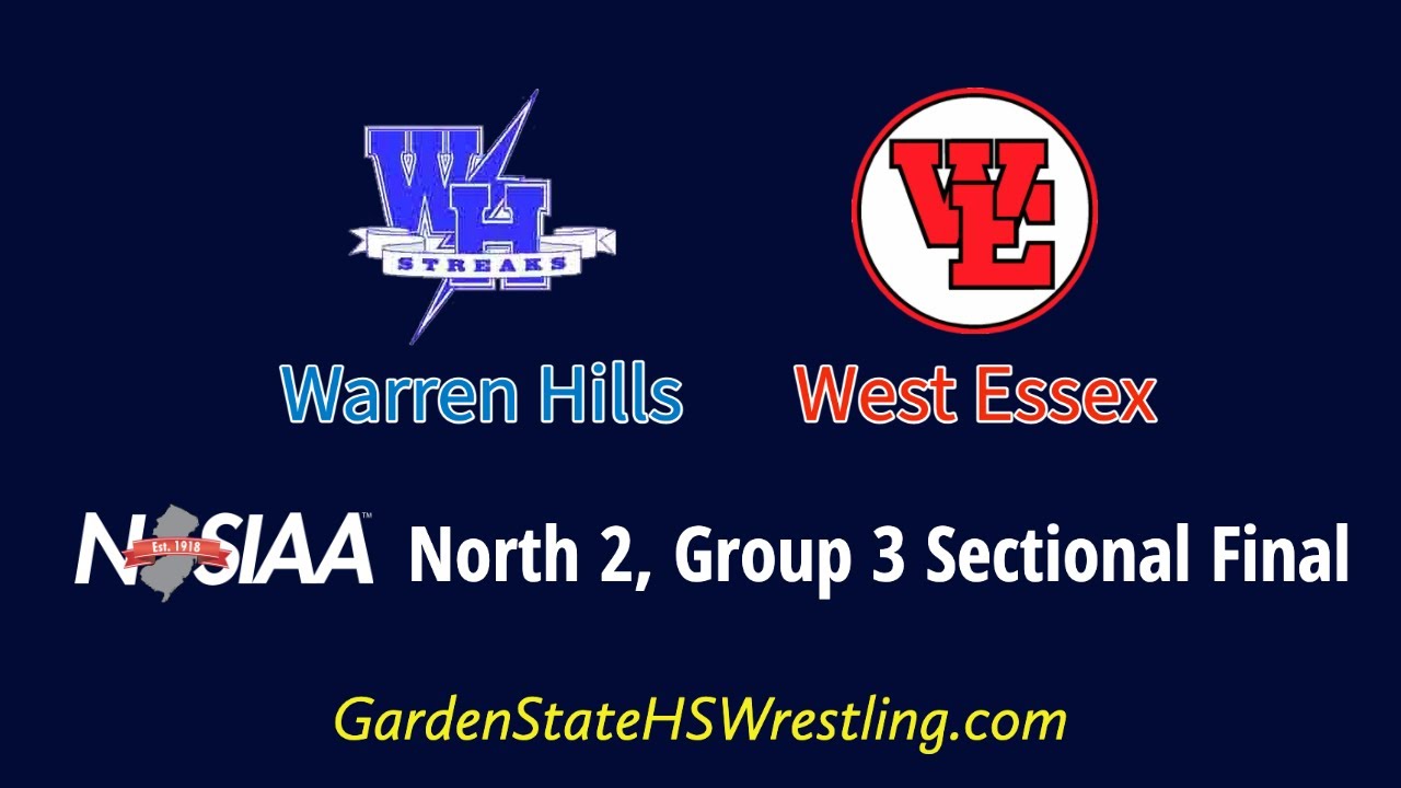 WATCH – Warren Hills vs. West Essex (NJSIAA North 2, Group 3 Sectional Wrestling Final)