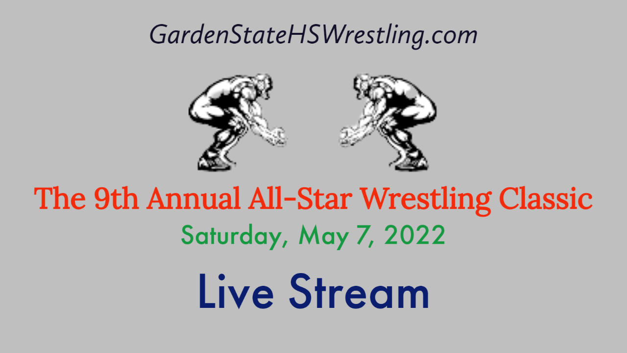 WATCH – 9th Annual GardenStateHSWrestling All Star Classic Matches
