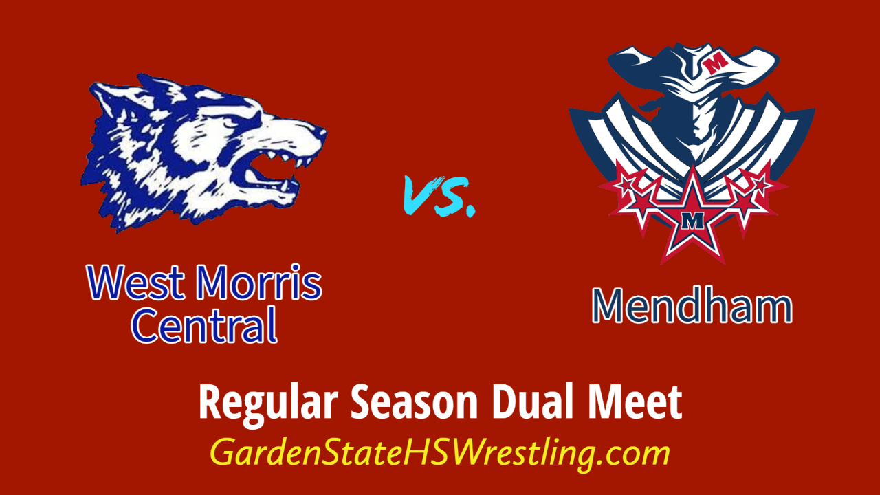 WATCH – West Morris Central vs. Mendham Varsity Boys Wrestling Dual Meet