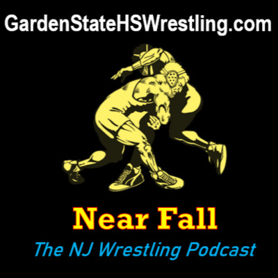 Near Fall: The NJ Wrestling Podcast – Season 5, Episode 13 (NJ State Tournament Edition Day 2)