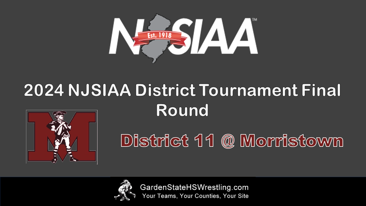 WATCH – 2024 NJSIAA District 11 Tournament @ Morristown (Final Round)