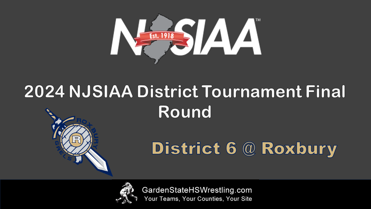 WATCH – 2024 NJSIAA District 6 Tournament @ Roxbury (Final Round)