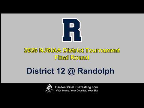 WATCH – 2026 NJSIAA Boys Wrestling District 12 Finals @ Randolph