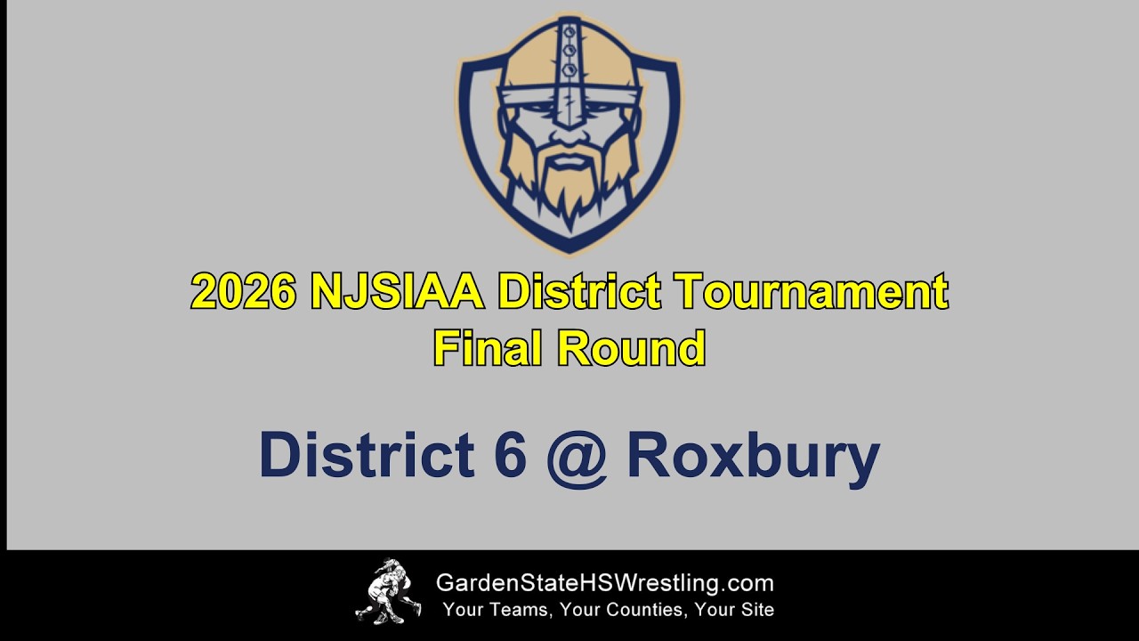 WATCH – 2026 NJSIAA Boys Wrestling District 6 Finals @ Roxbury