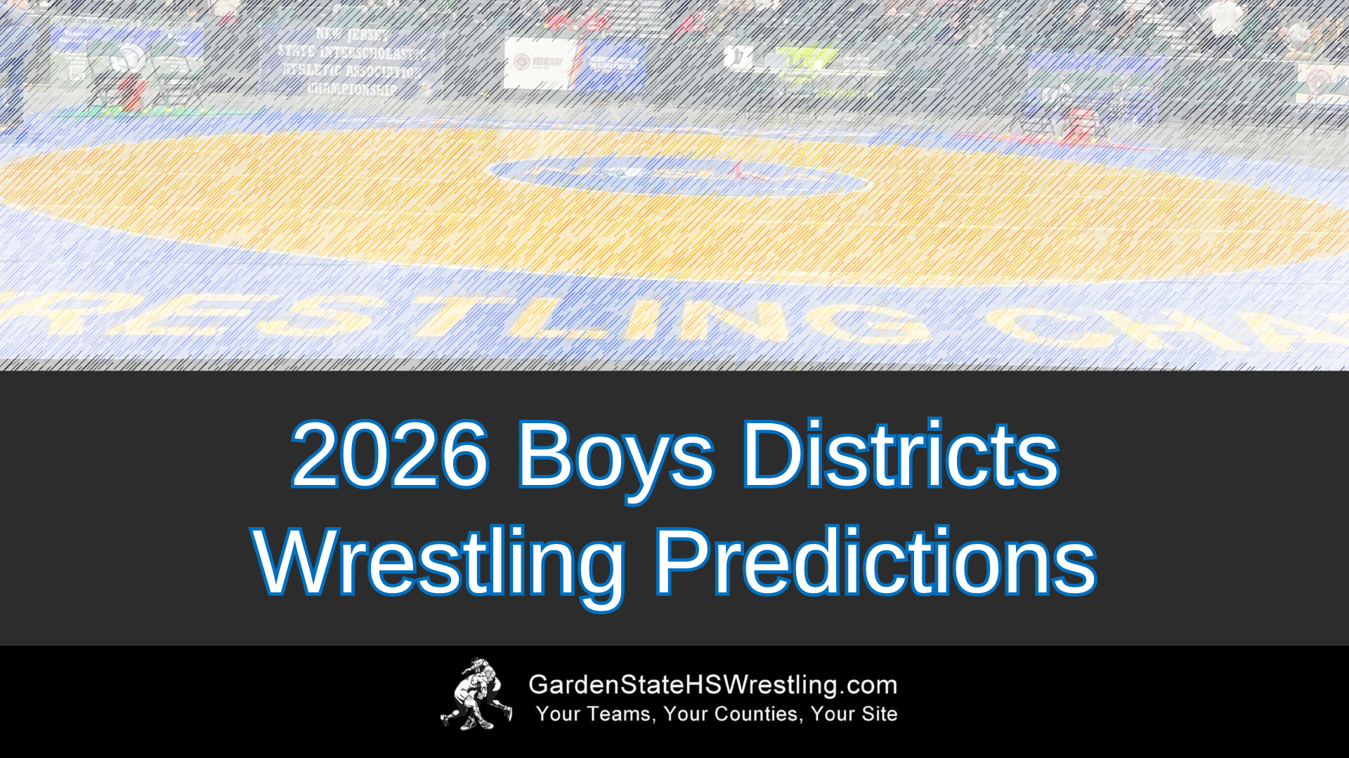 GardenStateHSWrestling.com 2026 Area-Boys District Champion Predictions. HOW DID I DO?